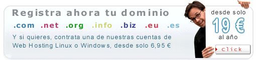 Registra tu nombre de dominio en Espa�a y desde solo 19 euros al a�o.